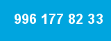 996 177 82 33 996 177 82 33